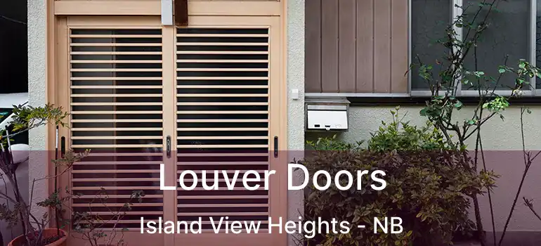  Louver Doors Island View Heights - NB