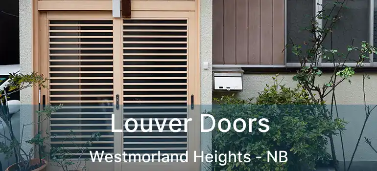  Louver Doors Westmorland Heights - NB