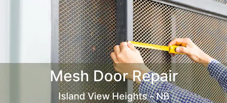  Mesh Door Repair Island View Heights - NB