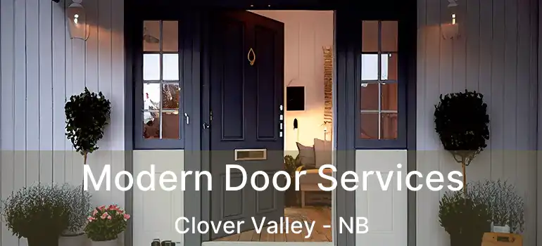  Modern Door Services Clover Valley - NB