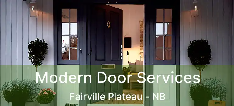 Modern Door Services Fairville Plateau - NB