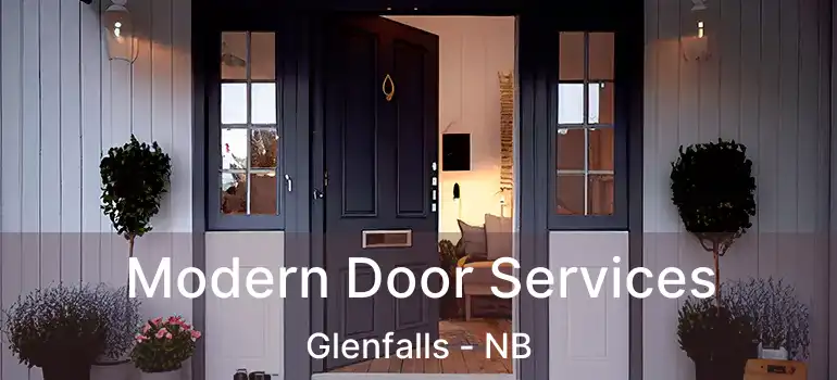  Modern Door Services Glenfalls - NB