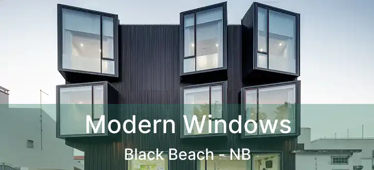  Modern Windows Black Beach - NB