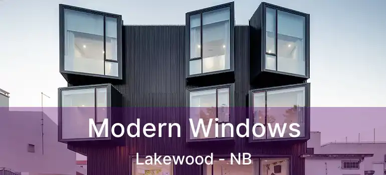  Modern Windows Lakewood - NB
