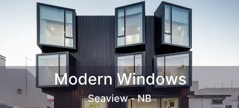  Modern Windows Seaview - NB