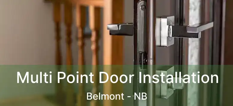  Multi Point Door Installation Belmont - NB
