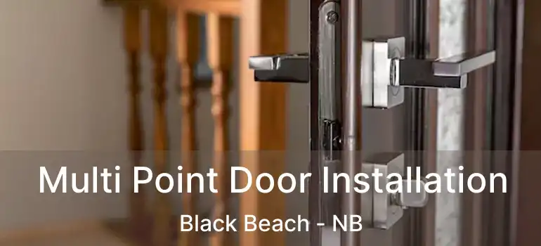  Multi Point Door Installation Black Beach - NB