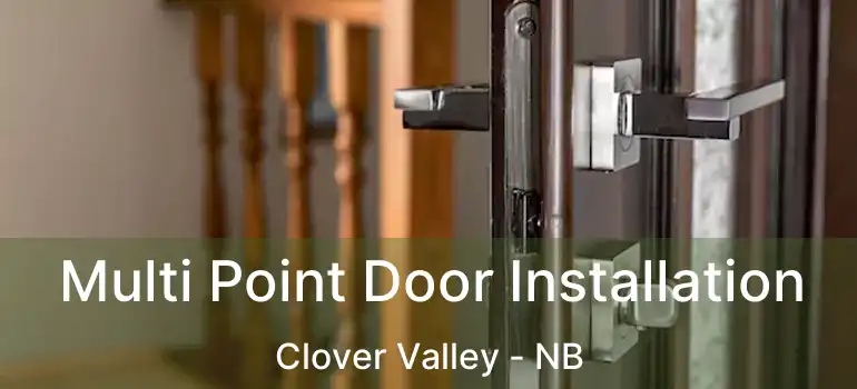  Multi Point Door Installation Clover Valley - NB