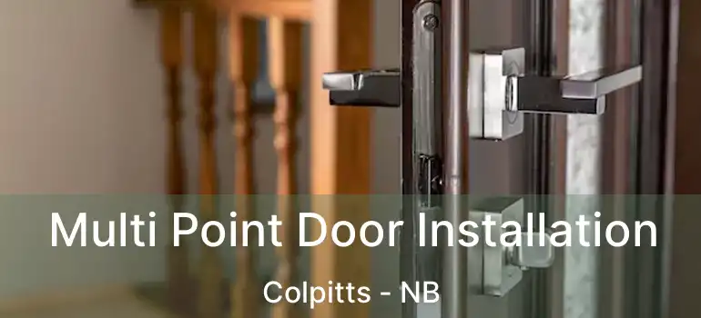  Multi Point Door Installation Colpitts - NB