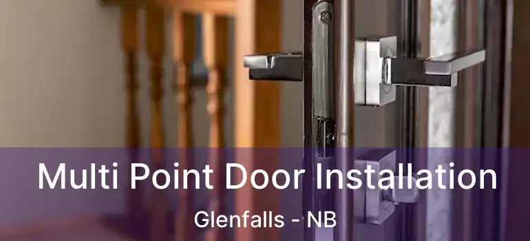  Multi Point Door Installation Glenfalls - NB