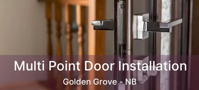  Multi Point Door Installation Golden Grove - NB