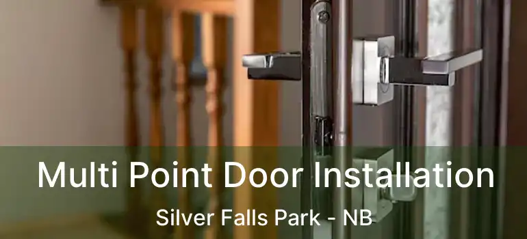  Multi Point Door Installation Silver Falls Park - NB