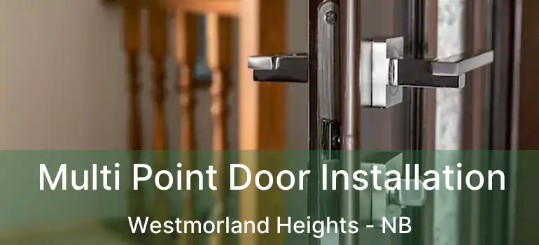  Multi Point Door Installation Westmorland Heights - NB