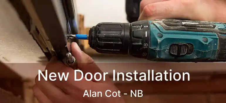  New Door Installation Alan Cot - NB
