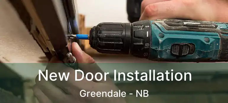  New Door Installation Greendale - NB
