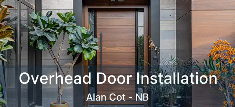  Overhead Door Installation Alan Cot - NB
