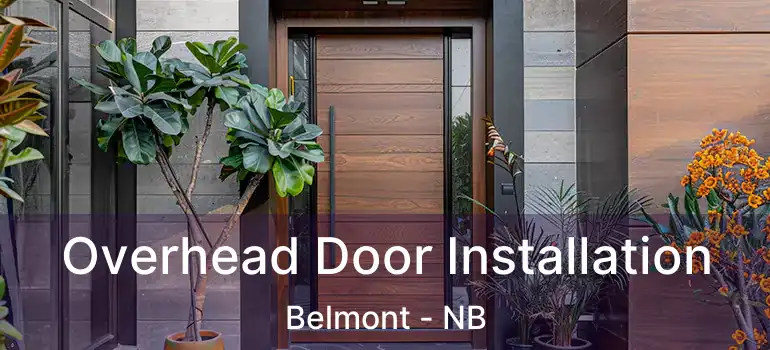  Overhead Door Installation Belmont - NB