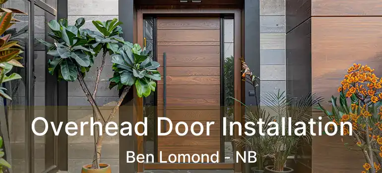  Overhead Door Installation Ben Lomond - NB