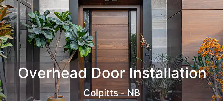  Overhead Door Installation Colpitts - NB