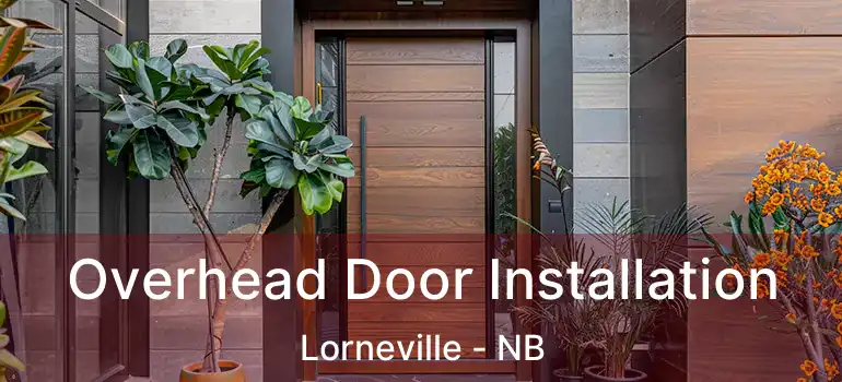  Overhead Door Installation Lorneville - NB