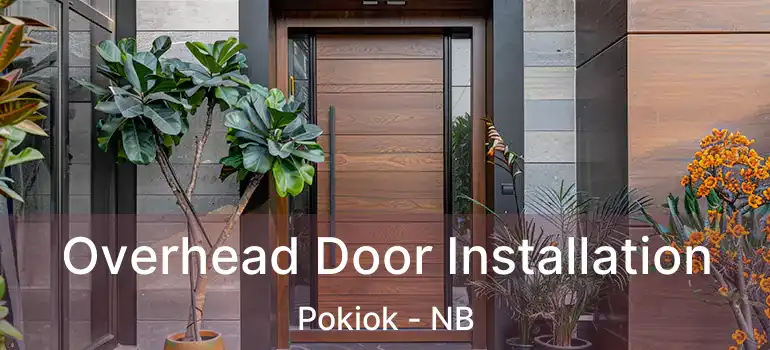  Overhead Door Installation Pokiok - NB