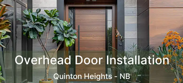  Overhead Door Installation Quinton Heights - NB