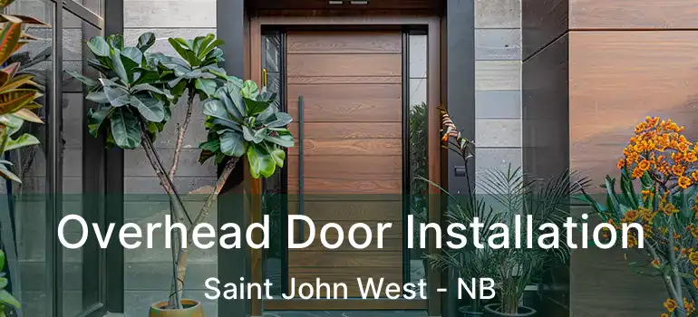  Overhead Door Installation Saint John West - NB