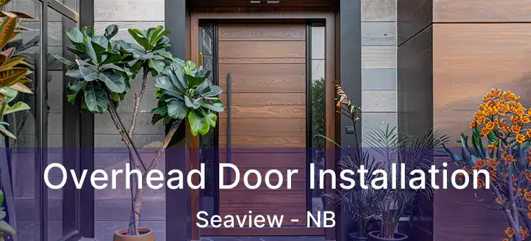  Overhead Door Installation Seaview - NB