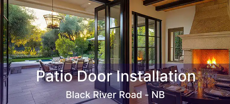 Patio Door Installation Black River Road - NB