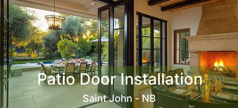  Patio Door Installation Saint John - NB