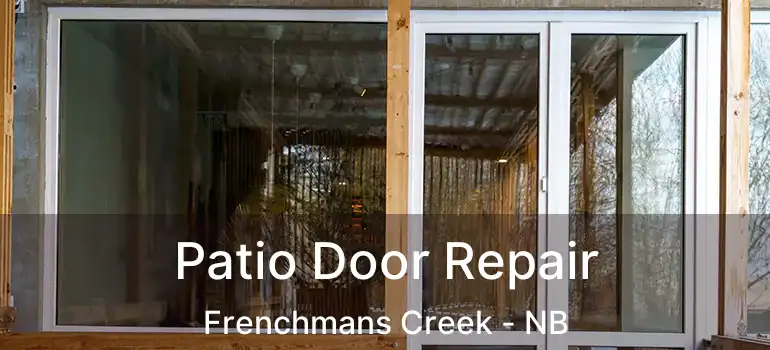  Patio Door Repair Frenchmans Creek - NB