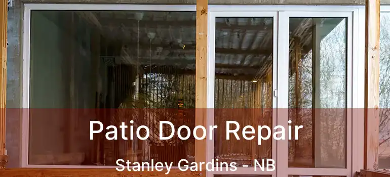  Patio Door Repair Stanley Gardins - NB