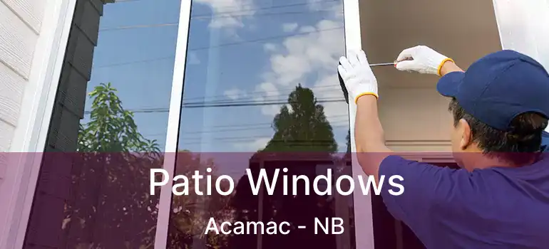  Patio Windows Acamac - NB
