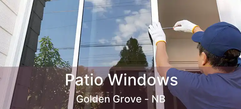  Patio Windows Golden Grove - NB