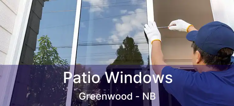  Patio Windows Greenwood - NB