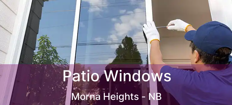  Patio Windows Morna Heights - NB
