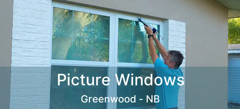  Picture Windows Greenwood - NB