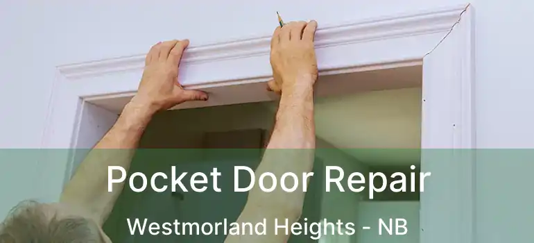  Pocket Door Repair Westmorland Heights - NB