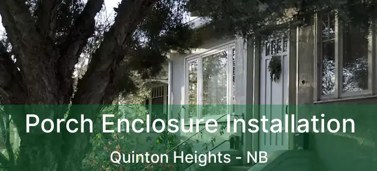 Porch Enclosure Installation Quinton Heights - NB
