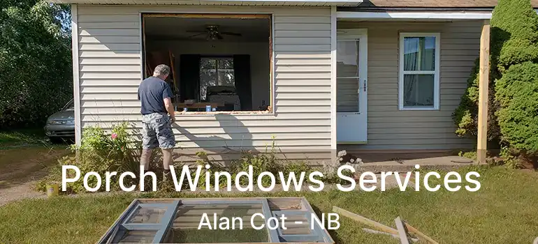  Porch Windows Services Alan Cot - NB