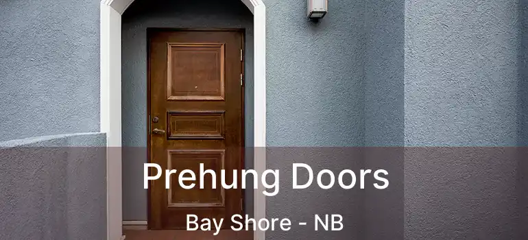  Prehung Doors Bay Shore - NB
