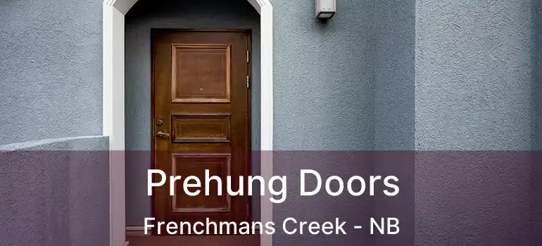  Prehung Doors Frenchmans Creek - NB