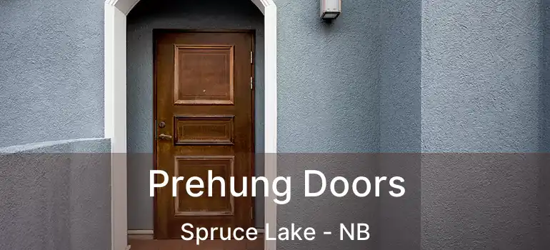  Prehung Doors Spruce Lake - NB
