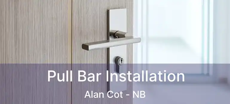  Pull Bar Installation Alan Cot - NB