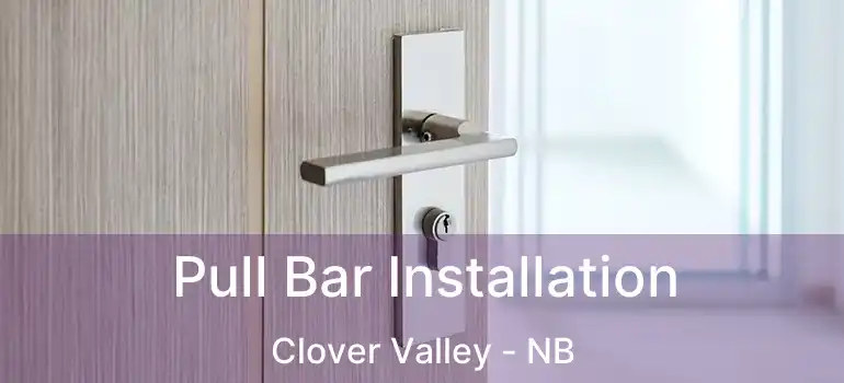  Pull Bar Installation Clover Valley - NB