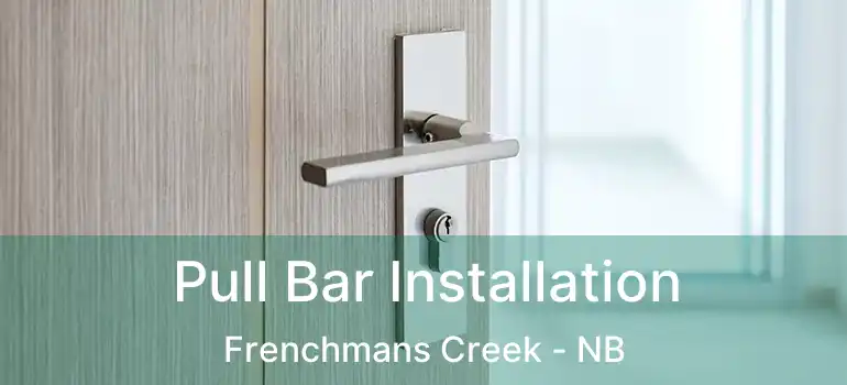  Pull Bar Installation Frenchmans Creek - NB