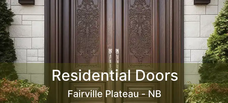  Residential Doors Fairville Plateau - NB