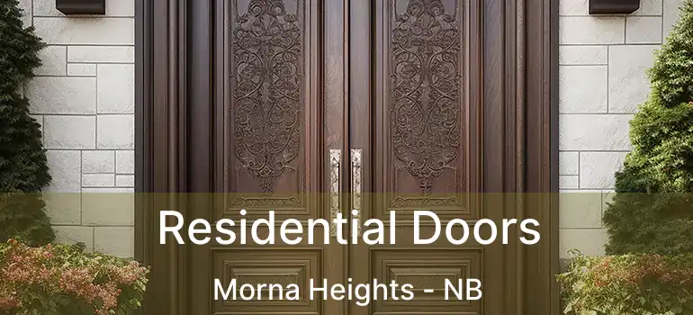  Residential Doors Morna Heights - NB