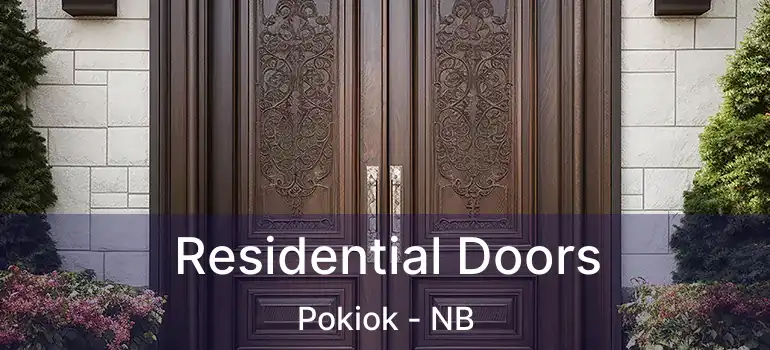  Residential Doors Pokiok - NB