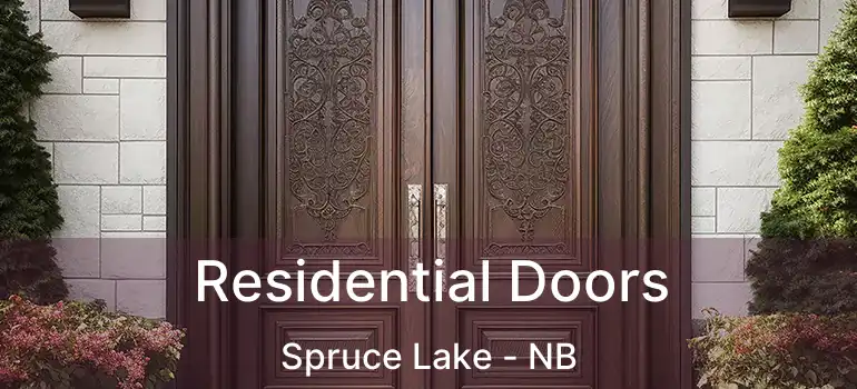  Residential Doors Spruce Lake - NB